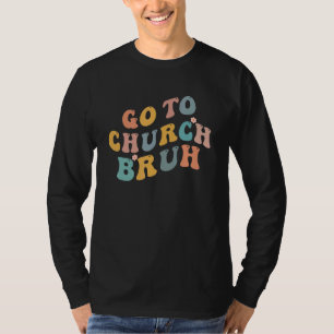 T-shirt Retro Aller À L'Église Bruh Mème Eglise Jésus Chri
