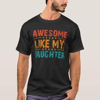 T-shirt Retro Awesome Comme Ma Fille Amusante Fête du Père