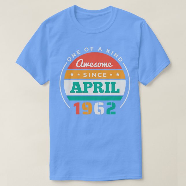 T-shirt Retro Awesome Depuis Avril 1962 Anniversaire Vinta (Design devant)