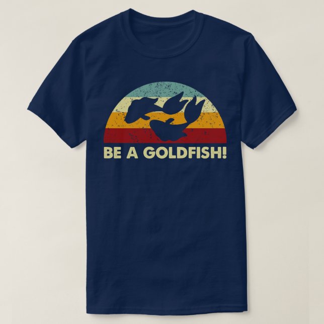 T-shirt Retro Be a Goldfish Remix (Design devant)