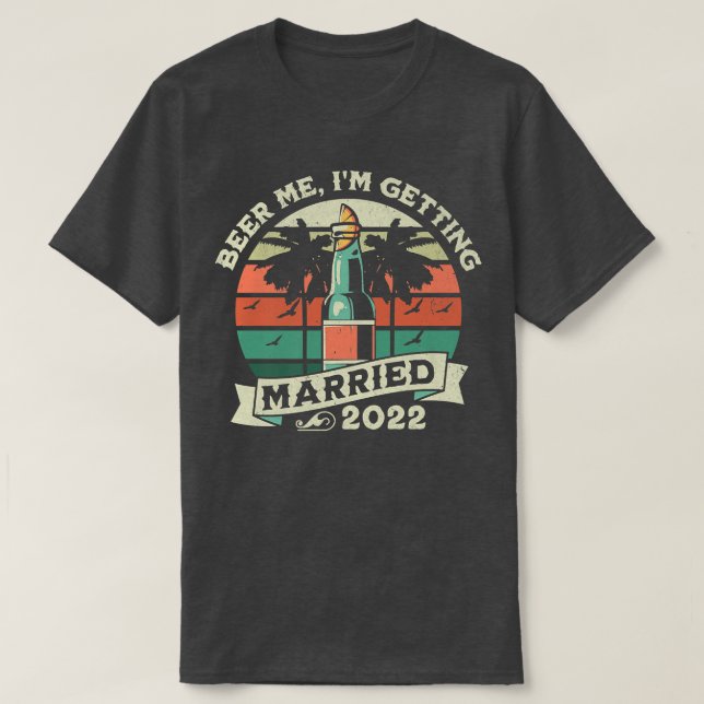 T-shirt Retro Beer Me Im Getting Married Bachelor Groom Br (Design devant)
