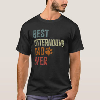 T-shirt Retro Best Otterhound Dad Ever Otterhound Papa Fat