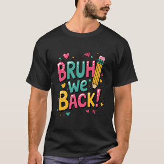 T-shirt Retro Bruh On Rentre Drôle Premier Jour D'école Ét