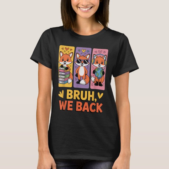 T-shirt Retro Bruh We Back Funny Fox Back To School For Te (Devant)