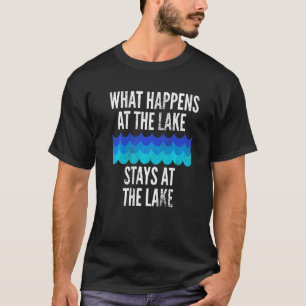 T-shirt Rétro Ce Qui Se Passe Au Lac Reste Au Lac
