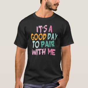 T-shirt Retro C'est une bonne journée pour faire la paire