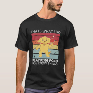 T-shirt Retro Chien Que Ce Que Je Fais Je Joue Ping Pong E