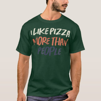 T-shirt Retro Coloré Drôle J'Aime La Pizza Plus Que Les Ge