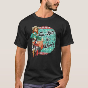 T-shirt Retro Cowgirl L'enfer Je ne veux pas un tournoi de