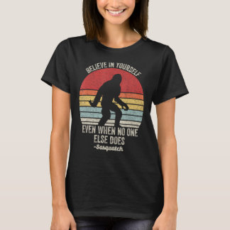 T-shirt Retro Croyez En Vous-Même Sasquatch Motivation Amu