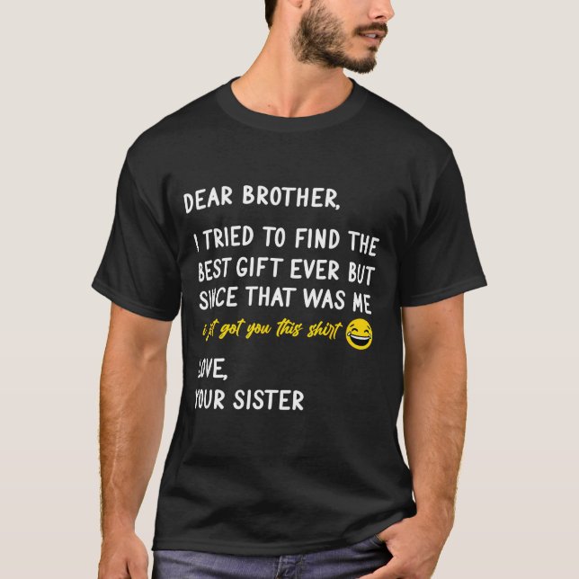 T-shirt Retro Dear Brother I Tried To Find The  (Devant)