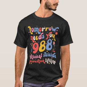 T-shirt Retro Demain A Besoin De Vous 988 Prévention Du Su