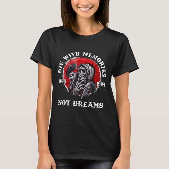T-shirt Retro Die With Memories Skull Not Dreams Motivatio (Devant)