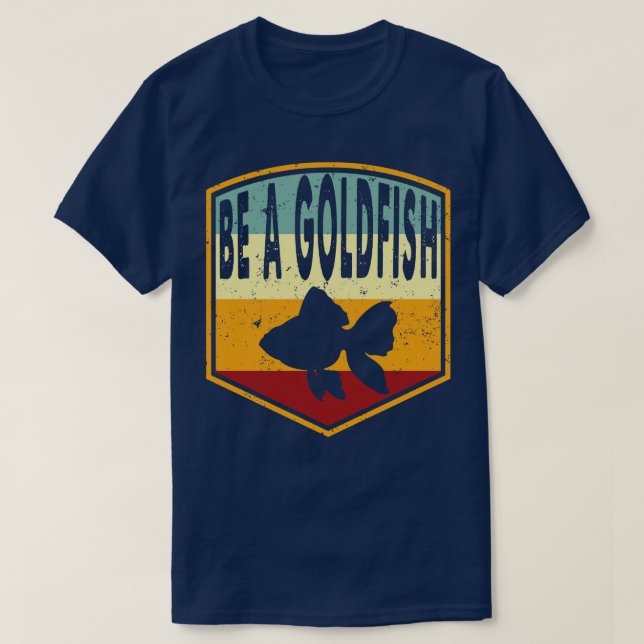 T-shirt Retro Distressed Be A Goldfish (Design devant)