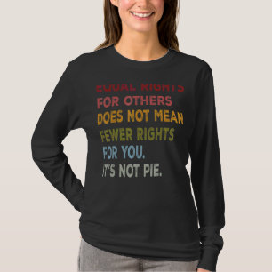 T-shirt Rétro Égalité des droits égaux pour les autres Ce