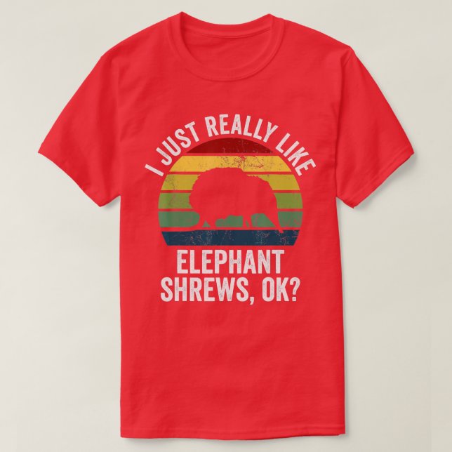 T-shirt Retro Elephant Shrew I Juste Vraiment Comme Elepha (Design devant)
