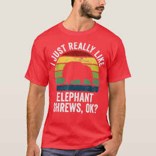 T-shirt Retro Elephant Shrew I Juste Vraiment Comme Elepha