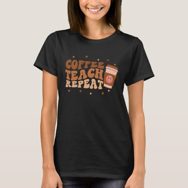 T-shirt Retro Enseignant Café Enseignant Répéter Smile Tea (Devant)