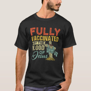 T-shirt Rétro Entièrement Vacciné Par Le Sang De Jésus