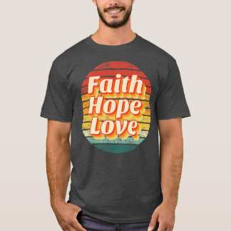 T-shirt Retro Faith Hope Love