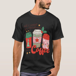 T-shirt Rétro Fantastique Noël Tout Ce Que Je Veux Pour No