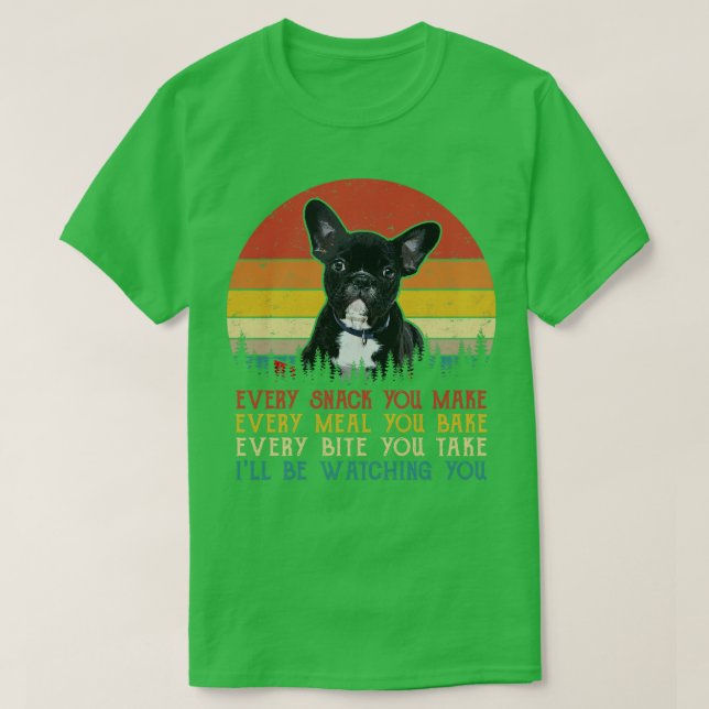 T-shirt Retro French Bulldog Chaque Snack Que Vous Faites  (Design devant)