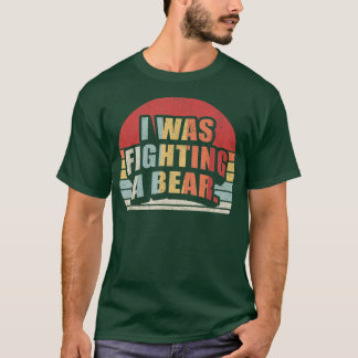 T-shirt Retro Funny Injury Get Well Gift I Was Fighting A