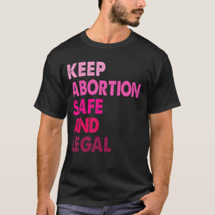 T-shirt Rétro Garder L'Avortement Sûr Et L'Avortement Léga