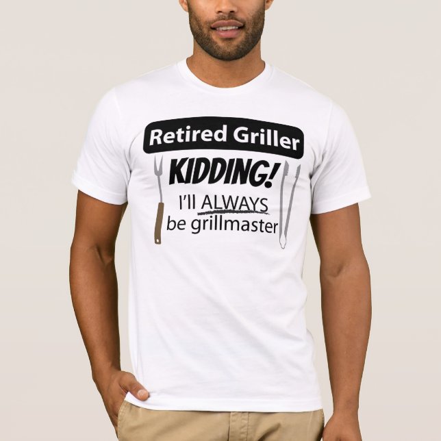 T-shirt Rétro Grilleur Je Serai Toujours Maître Grill Funn (Devant)