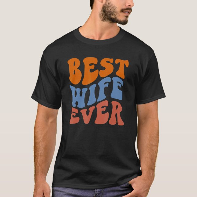 T-shirt Retro Groovy Best Wife Ever Wavy Hippie Boho 70s V (Devant)