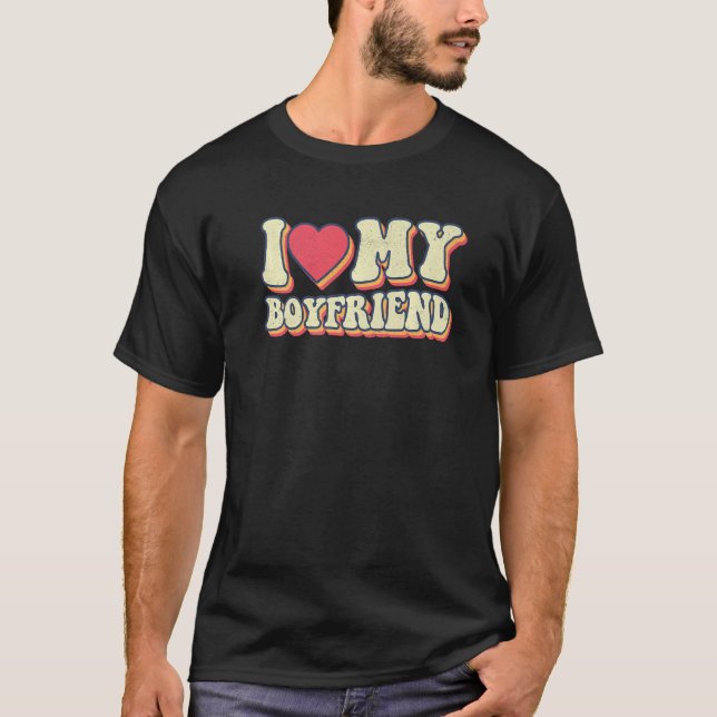 T-shirt Retro Groovy Funny I Love My Boyfriend Valentine R (Devant)