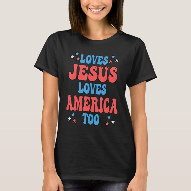 T-shirt Retro Groovy Loves Jesus Loves America Too Patriot (Devant)