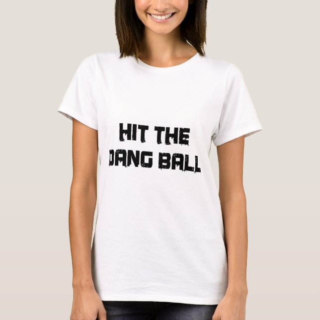 T-shirt Retro Hit The Dang Byll -  (Devant)