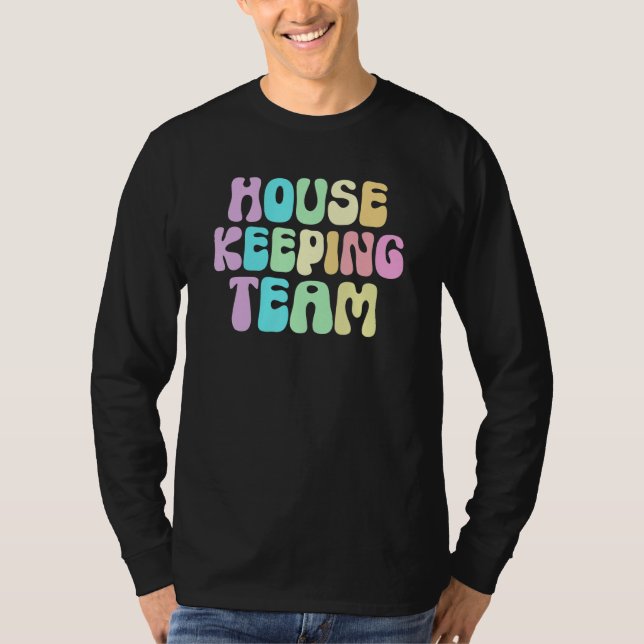 T-shirt Retro HOUSEKEEPING TEAM Cleaner House Maid Home Cl (Devant)