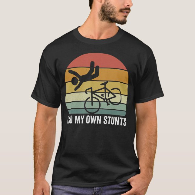T-shirt Retro I Do My Own Stunts Vélo Amateurs motocross V (Devant)