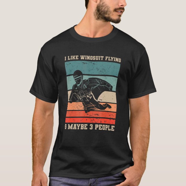 T-shirt Retro I Like Wingsuit Flying & Maybe 3 People Skyd (Devant)
