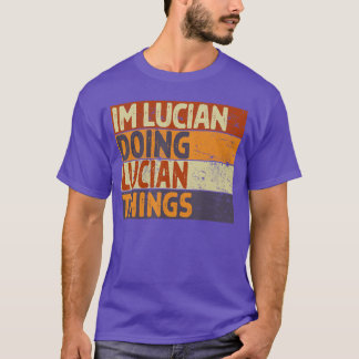 T-shirt Retro Im LUCIAN Doing LUCIANhings Funny Birthday J