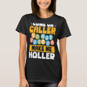 T-shirt Rétro-imprimer Venez Appeler Me Faire Holler Bingo