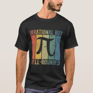 T-shirt Rétro Irrationnel Mais Bien Arrondi Pi Day Celebra