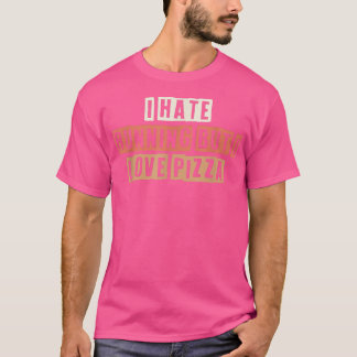 T-shirt Retro Je Déteste Courir Mais J'Aime La Pizza