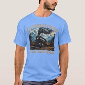 T-shirt Rétro Je ne serai jamais trop vieux pour jouer ave