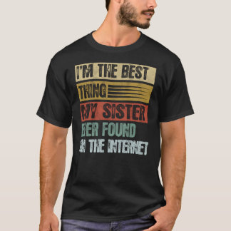 T-shirt Retro Je suis la meilleure chose que ma soeur ait