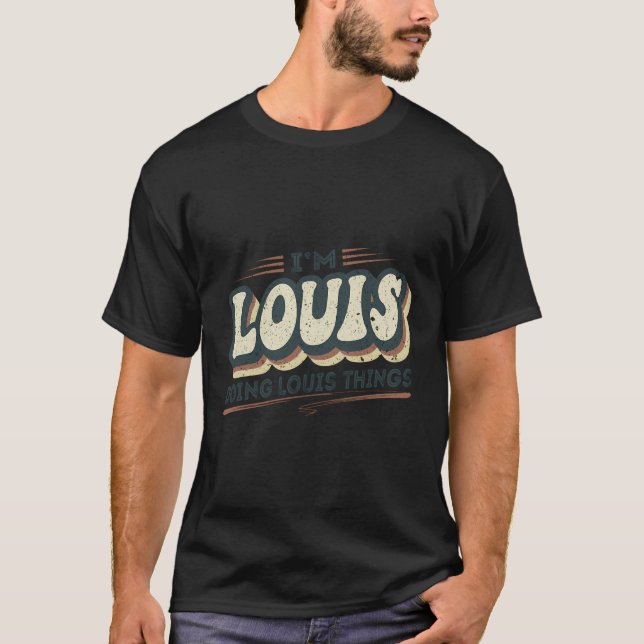T-shirt Retro Je Suis Louis Faire Louis Les Choses Drôle L (Devant)
