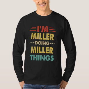 T-shirt Rétro Je suis Miller faisant des choses de Miller 