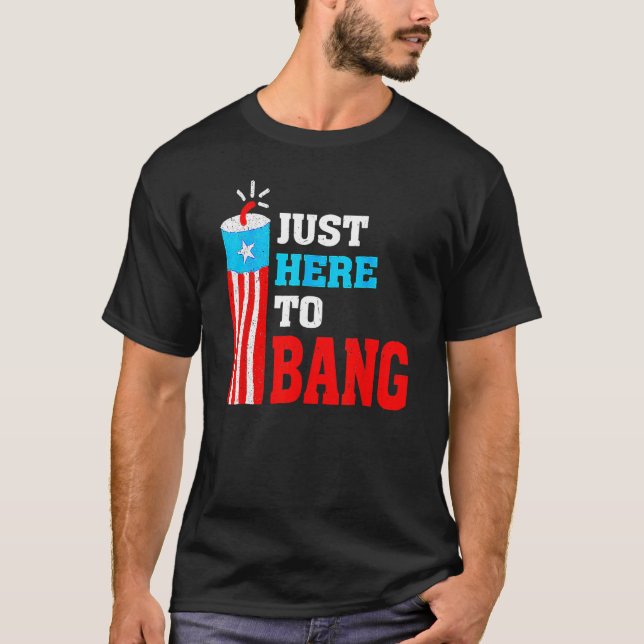 T-shirt Retro Just Here To Bang Fireworks USA Drapeau 4ème (Devant)