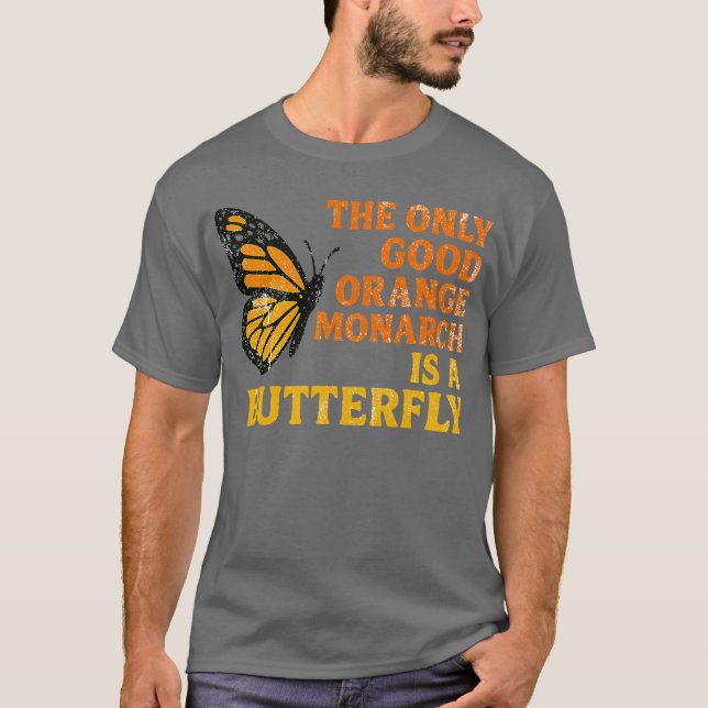 T-shirt Rétro Le Seul Bon Monarque Orange Est Un Papillon (Devant)