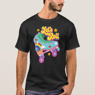 T-shirt Retro Let’s Roll Rollerskating Cute Roller Skater