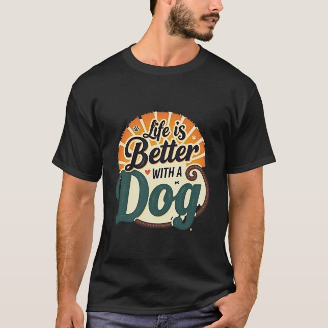 T-shirt Retro Life is Better with a Dog Typography Graphic (Devant)