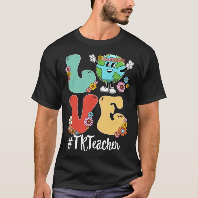 T-shirt Retro Love World Earth Day 2023 TK Teacher (Devant)