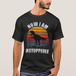 T-shirt Retro Maintenant Je Suis Inarrêtable Drôle T Rex C